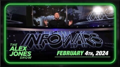 The Alex Jones Show 2/4/24