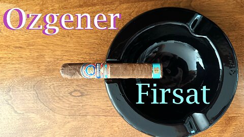 Ozgener Family Cigars (Oz) Firsat cigar review