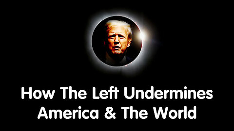 Scare Event - How The Left Undermines America & The World