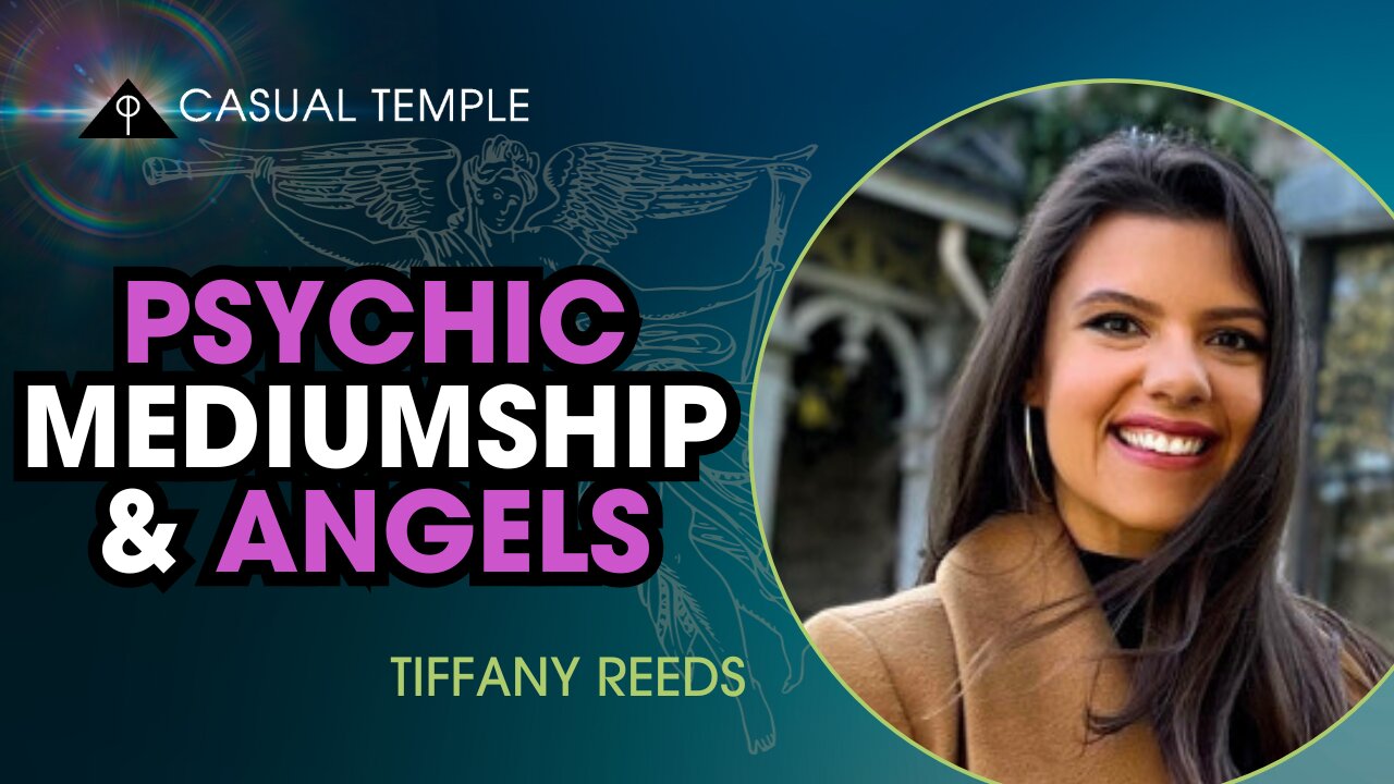 CT 06: EMOTIONAL journey to understand energy HEALING, SPIRIT GUIDES and ANGELS with Tiffany Reeds