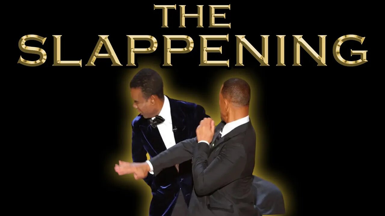 THE SLAPPENING - Behold celebrity culture | Will Smith slaps Chris Rock for a joke