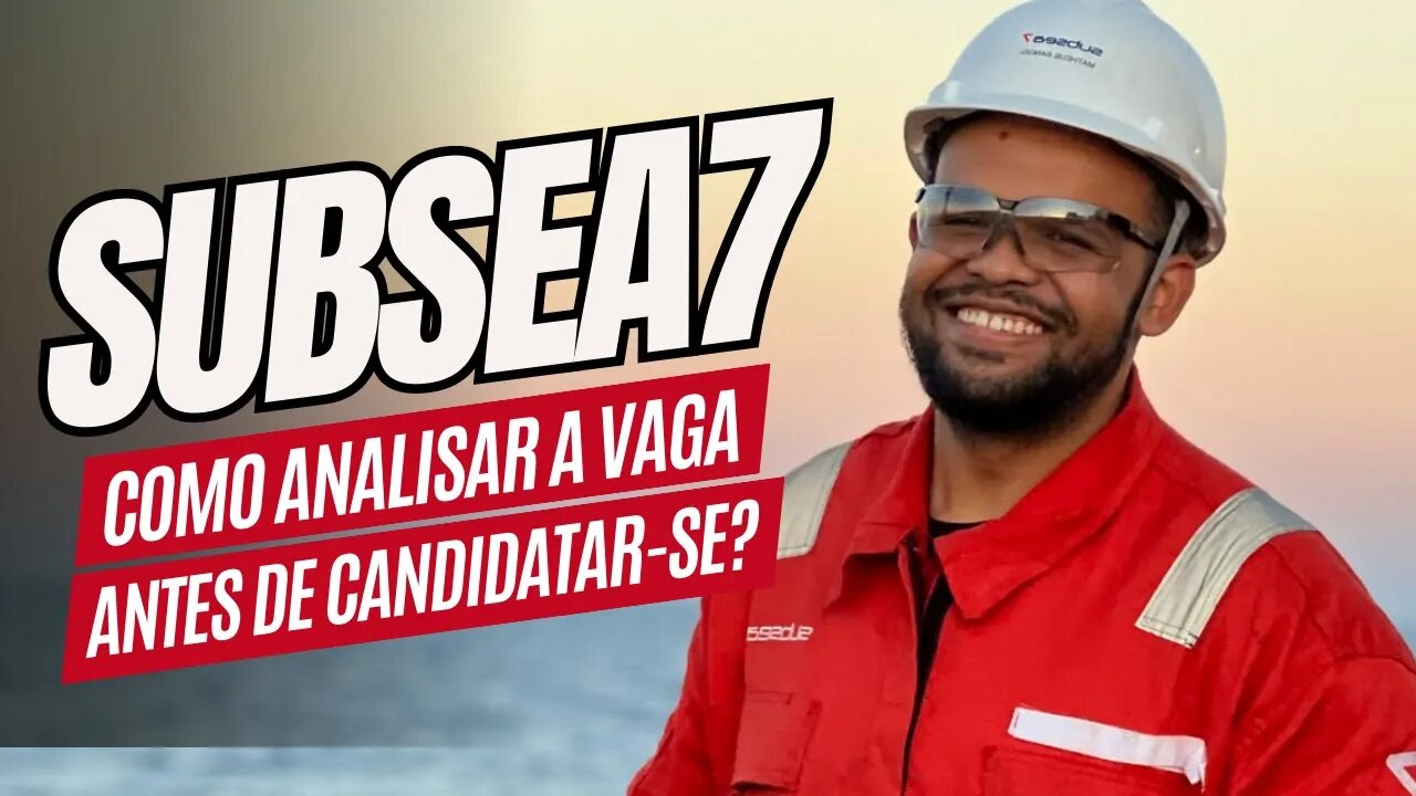 COMO ANALISAR UMA VAGA NA SUBSEA7?