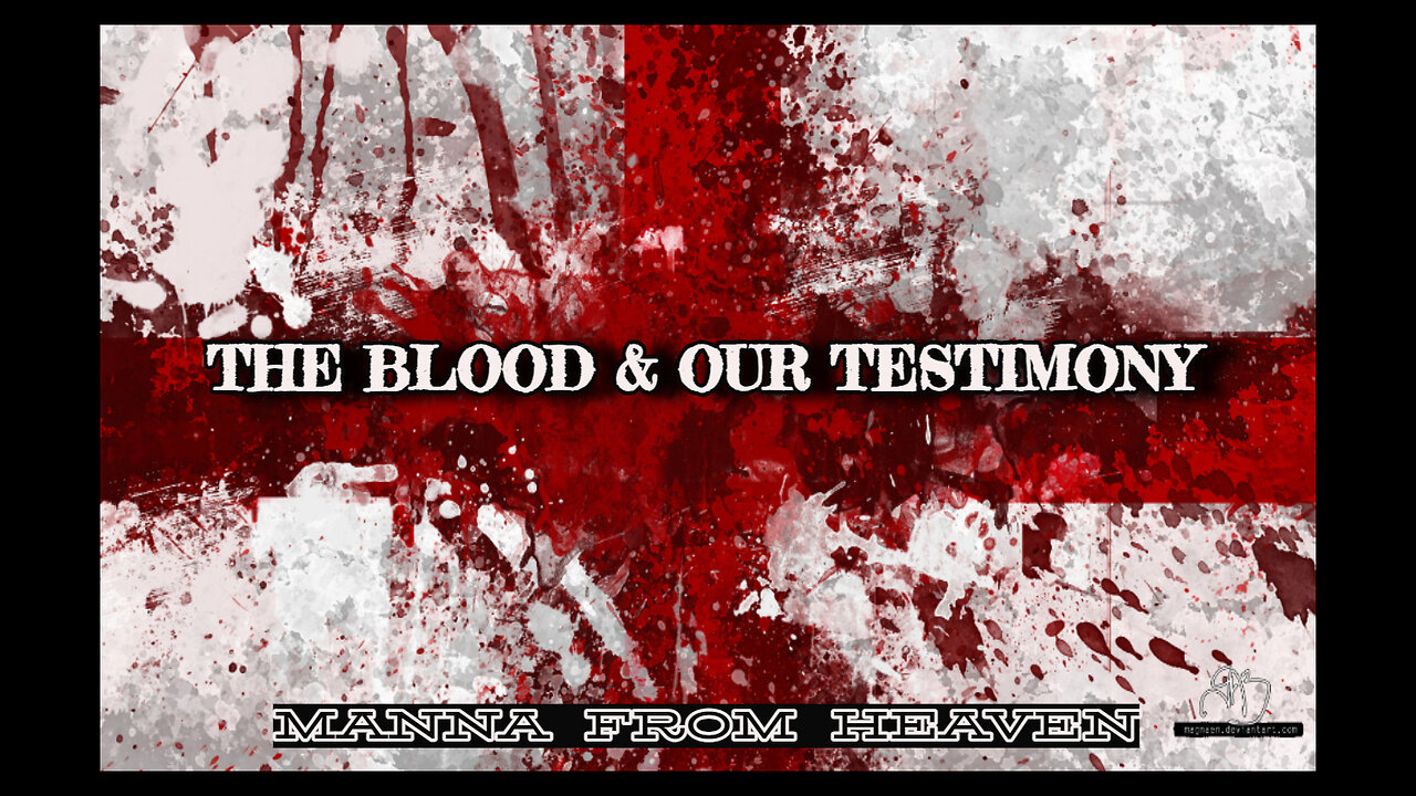 THE BLOOD & OUR TESTIMONY