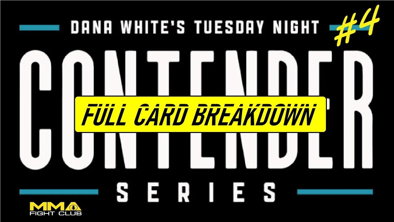 Week 4 of Dana White's Contender Series - Full Card Breakdown & Predictions