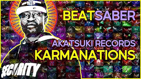 (beat saber) akatsuki records - karmanations [mapper: kival evan]