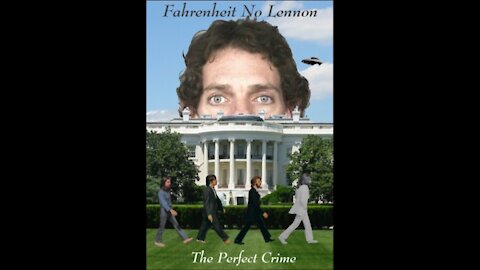 Fahrenheit No Lennon : The Perfect Crime (1/4)