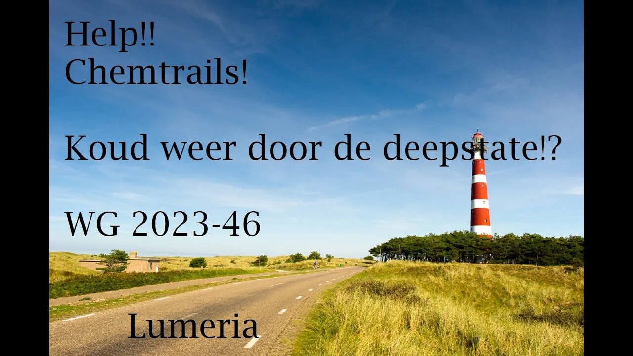 WG 2023 - 46 - Help er zijn Chemtrails!!! De deepstate wint! of niet?