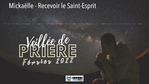 Mickaëlle - Recevoir le Saint-Esprit