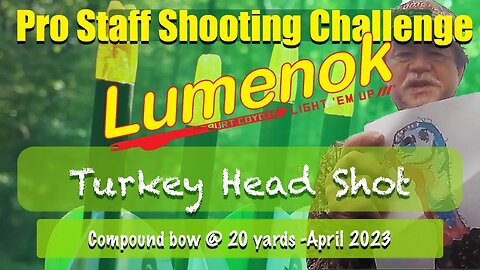 Lumenok Shooting Challenge - April 2023 - Turkey Head Shot