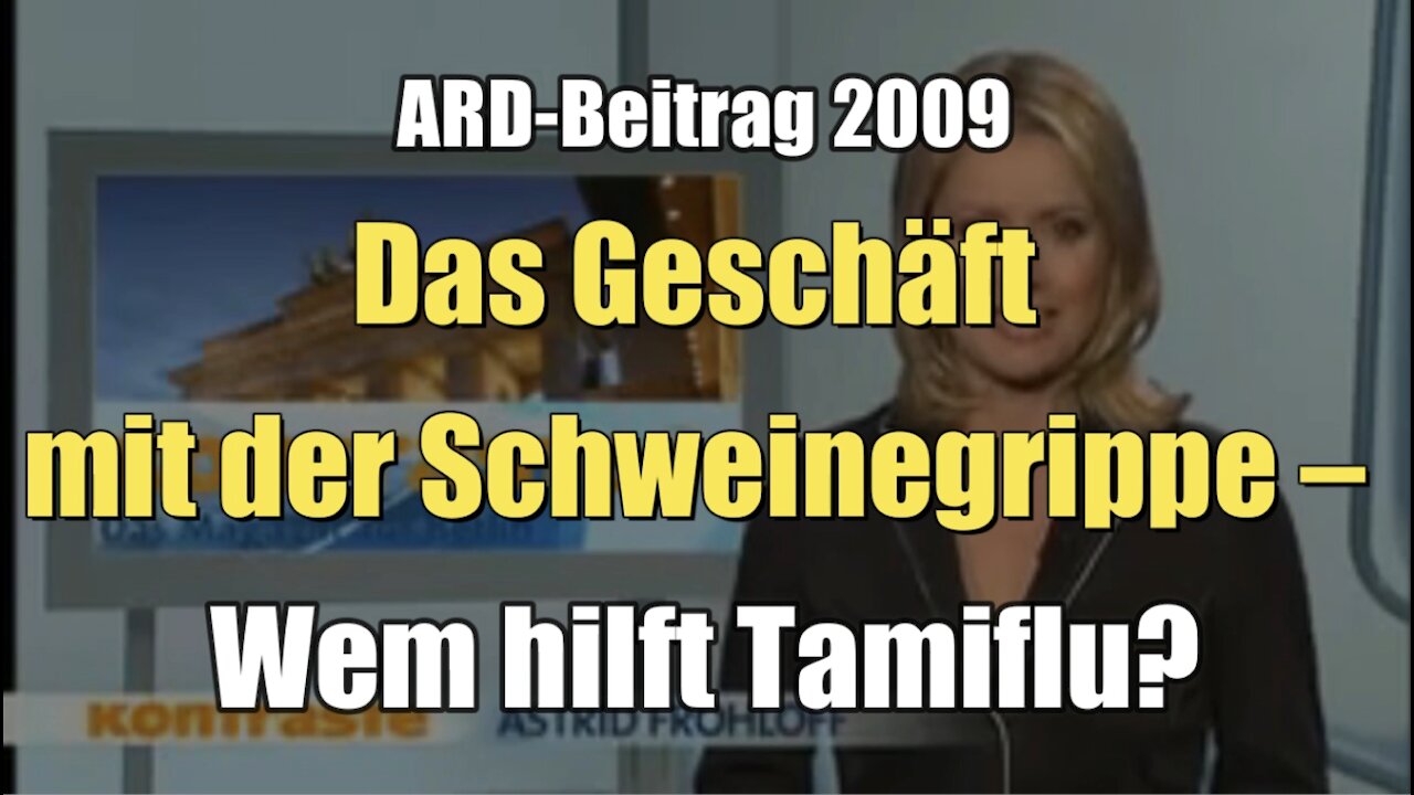 Das Geschäft mit der Schweinegrippe – Wem hilft Tamiflu? (ARD I Kontraste I 18.06.2009)