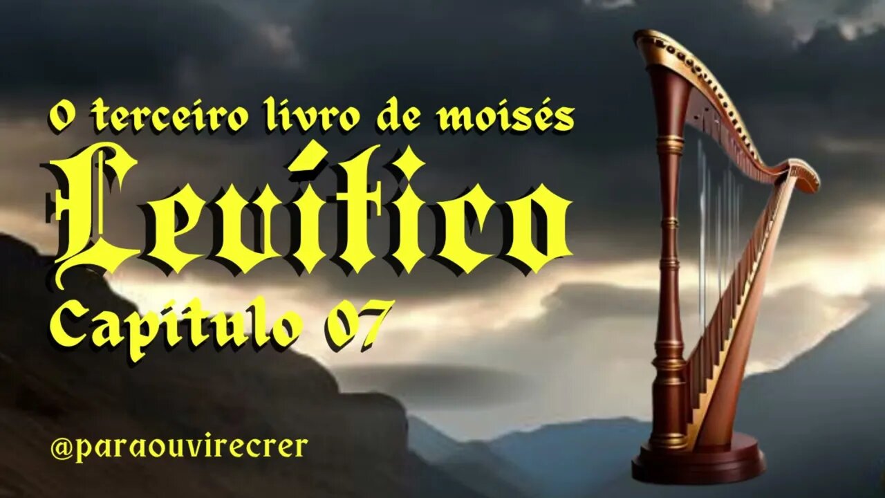 Levítico 7 (Bíblia Sagrada) #117 Com legenda @paraouvirecrer [Resumo do capítulo na descrição].