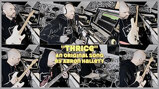 "Thrice" an Original Song by Aaron Hallett