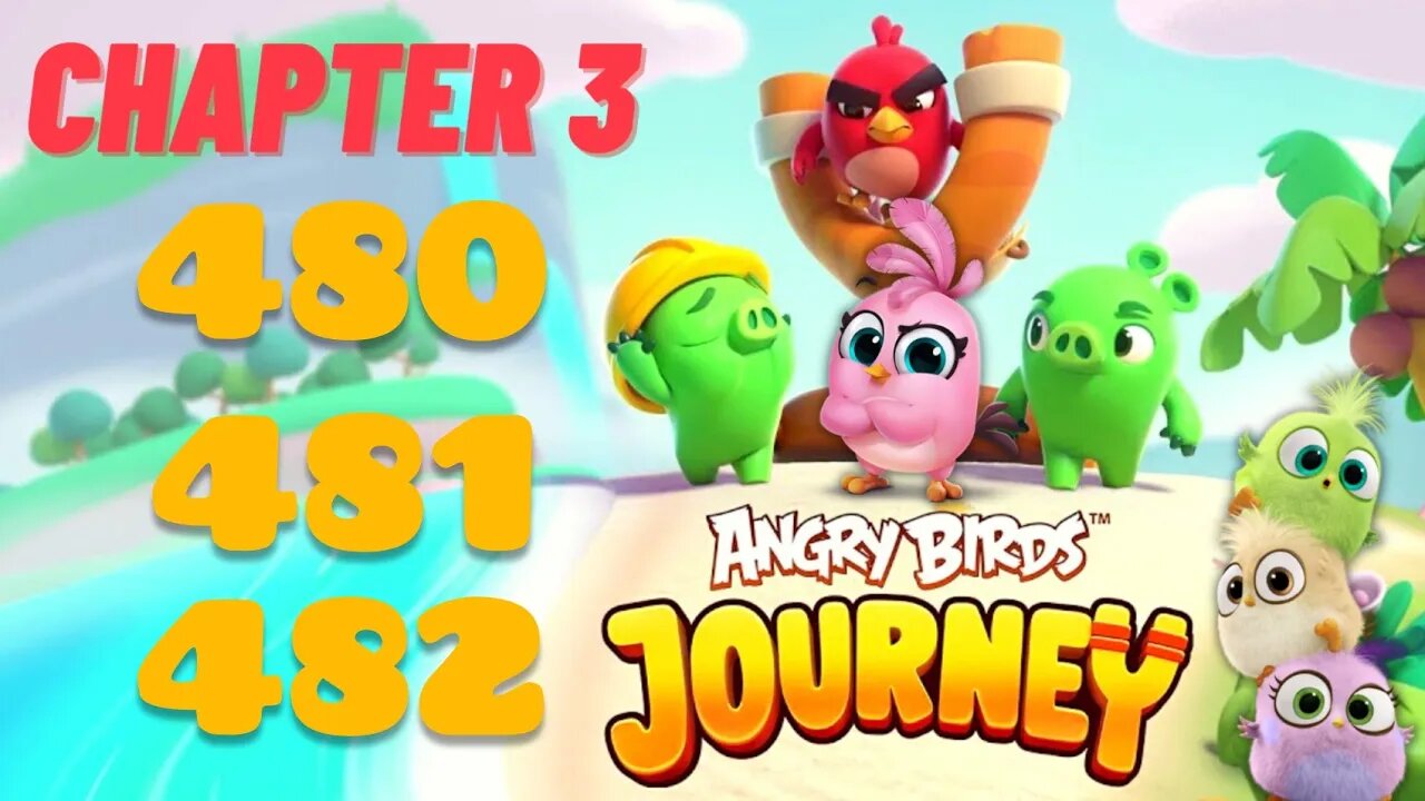 Angry Birds Journey - CHAPTER 3 - STARRY DESERT - LEVEL 480-481-482 - Gameplay Walkthrough