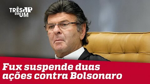 Ministro do STF Luiz Fux suspende duas ações contra o presidente Jair Bolsonaro