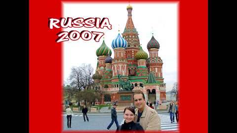 2007 Trip to Russia ✝️♾️✝️‼️🇷🇺🇺🇸 (PART 1 of 2)