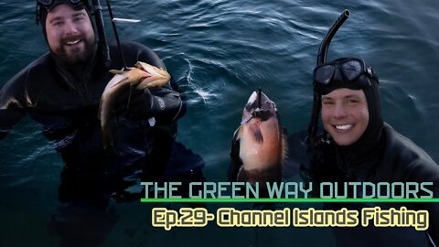 Episode 29: Channel Islands Fishing - The Green Way Outdoors TV Show