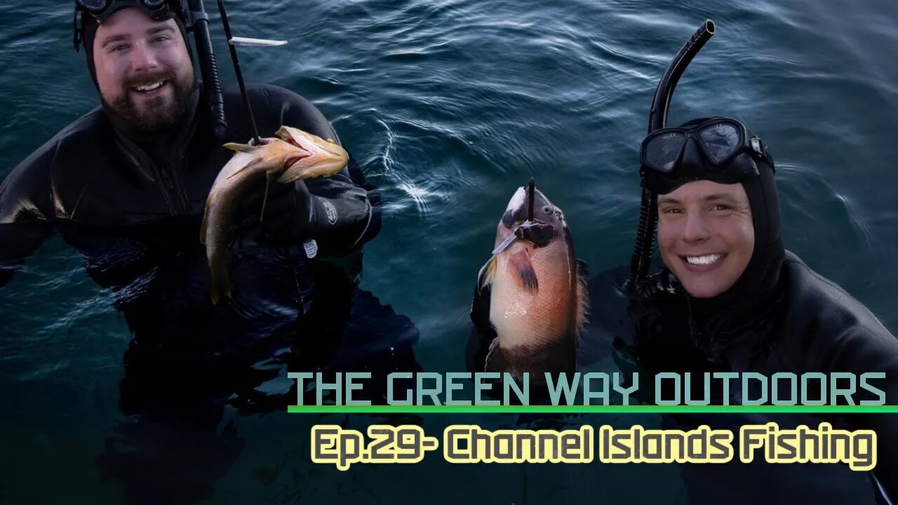 Episode 29: Channel Islands Fishing - The Green Way Outdoors TV Show