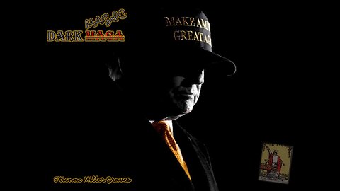 “Dark (MAGA) Magic”. - E’tienne Miller Graves