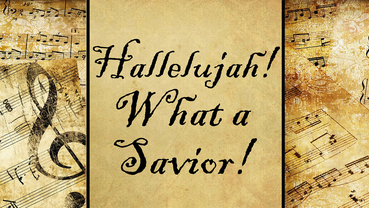 Hallelujah! What a Savior! | Hymn