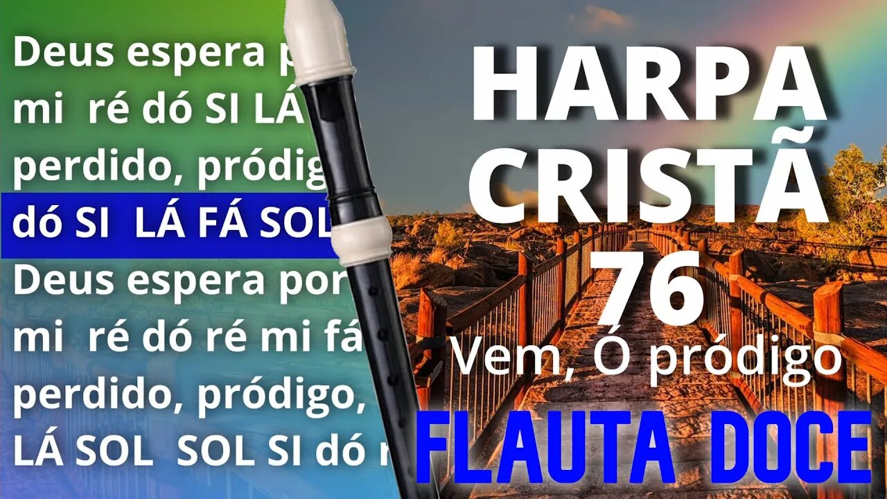 Harpa Cristã 76 - Vem, Ó Pródigo - Cifra melódica