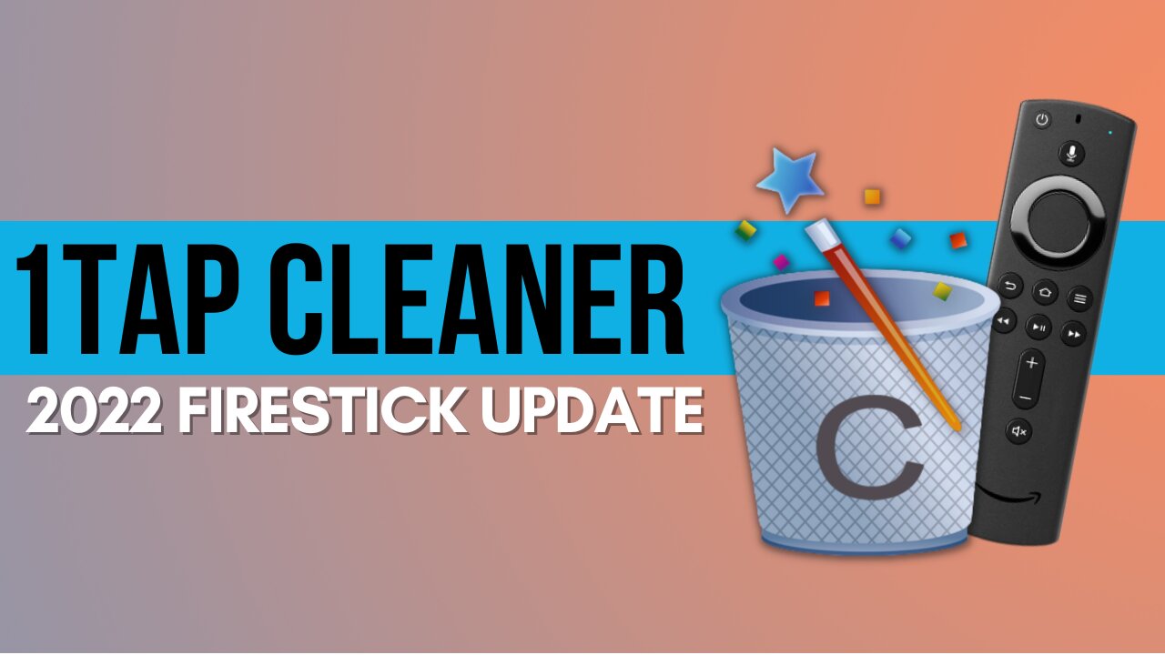 1Tap Cleaner - Clean your Fire TV Stick in Just One Tap! (Firestick Install) - 2023 Update