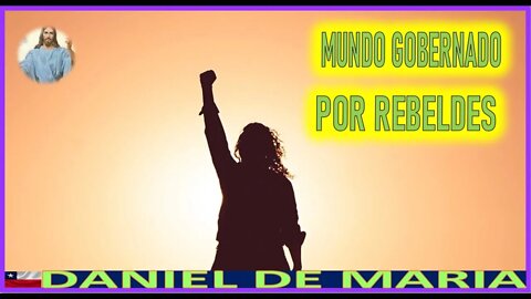 MUNDO GOBERNADO POR REBELDES - MENSAJE DE JESUCRISTO REY A DANIEL DE MARIA 22NOV22