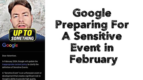 Google Preparing For A "Sensitive" Event in February