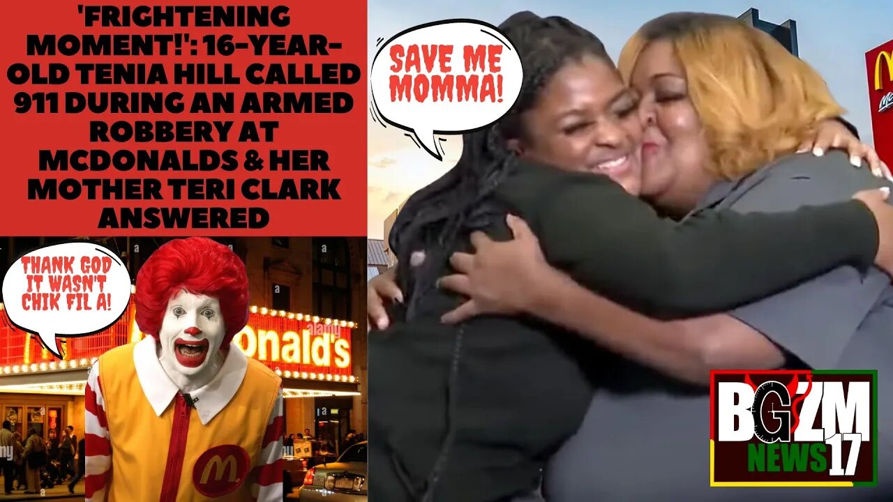 16-Year-Old Tenia Hill called 911 During Armed Robbery At McDonalds & Her Mother Teri Clark Answered