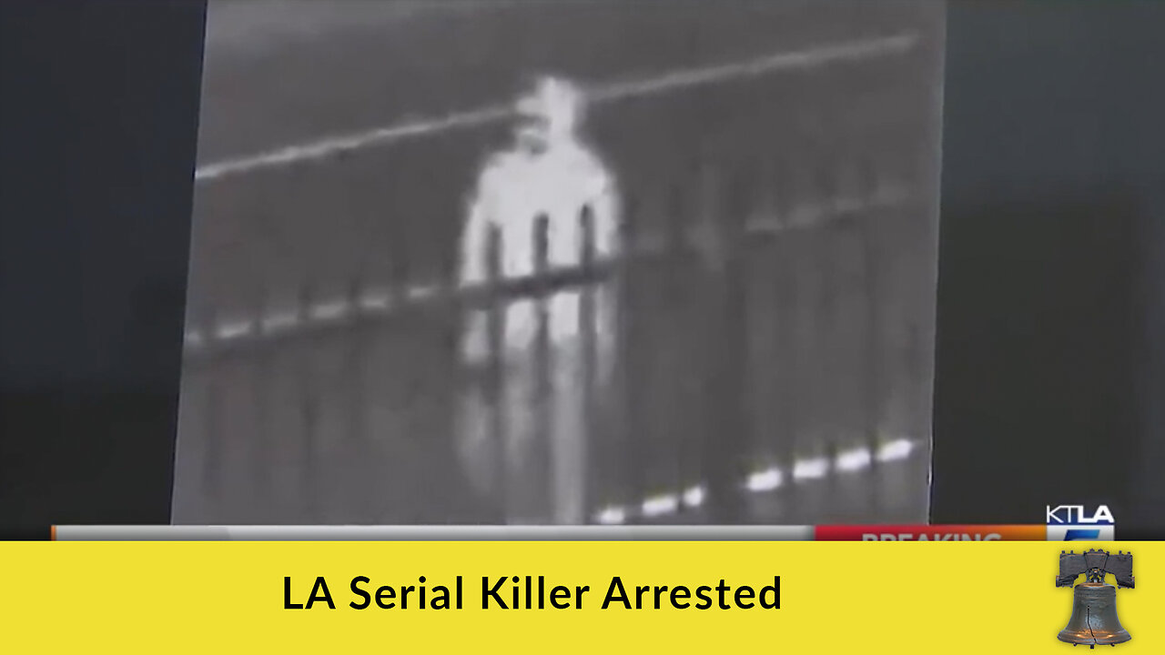 LA Serial Killer Arrested