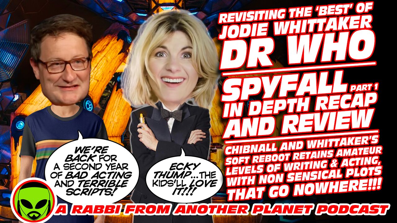 Revisiting Jodie Whittaker Doctor Who 'Spyfall part 1' In Depth Recap & Review!!!