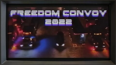 Freedom Convoy 2022 - Let Freedom Roll Out!
