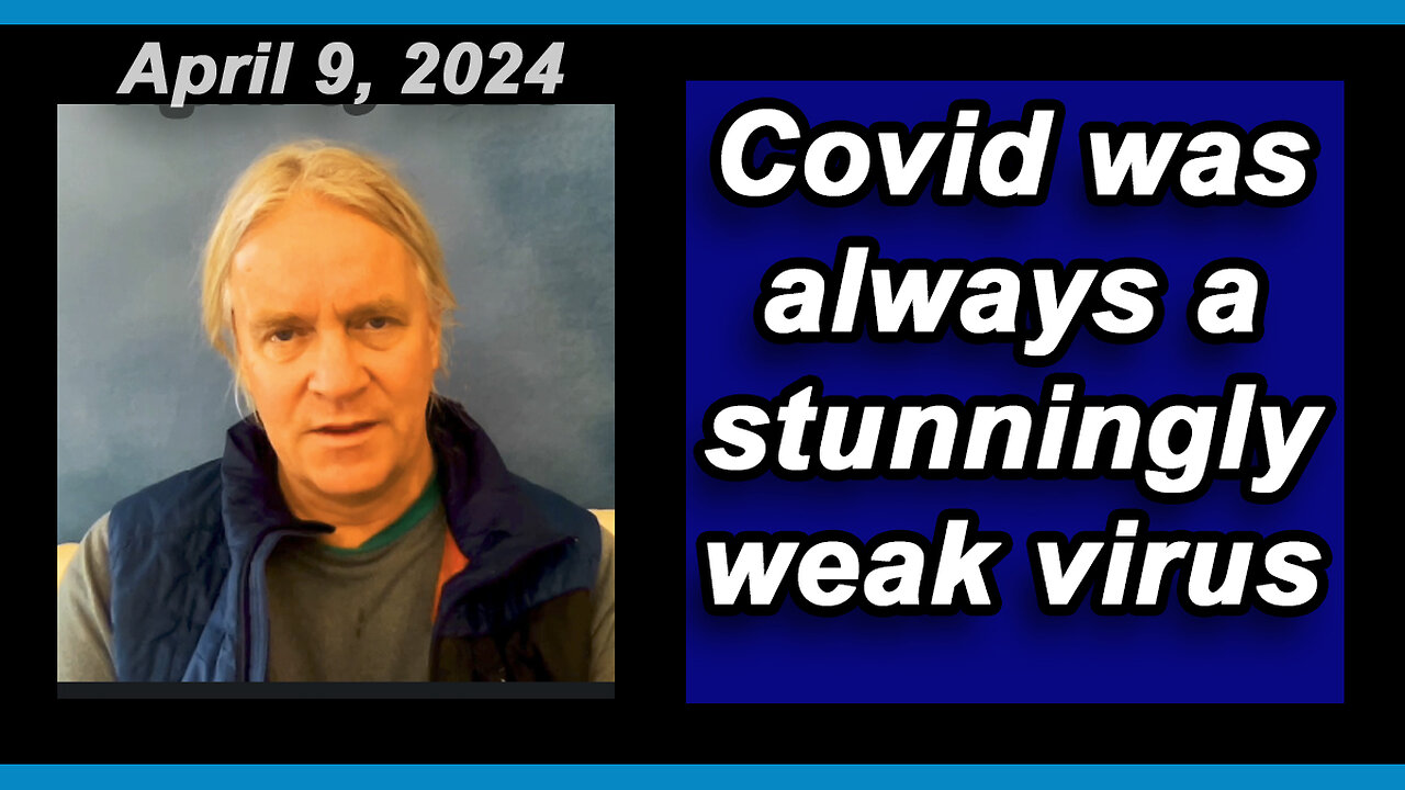 Covid was always a stunningly weak virus.