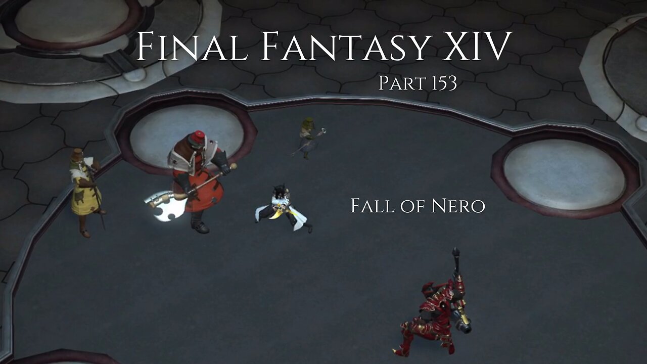 Final Fantasy XIV Part 153 - Fall of Nero