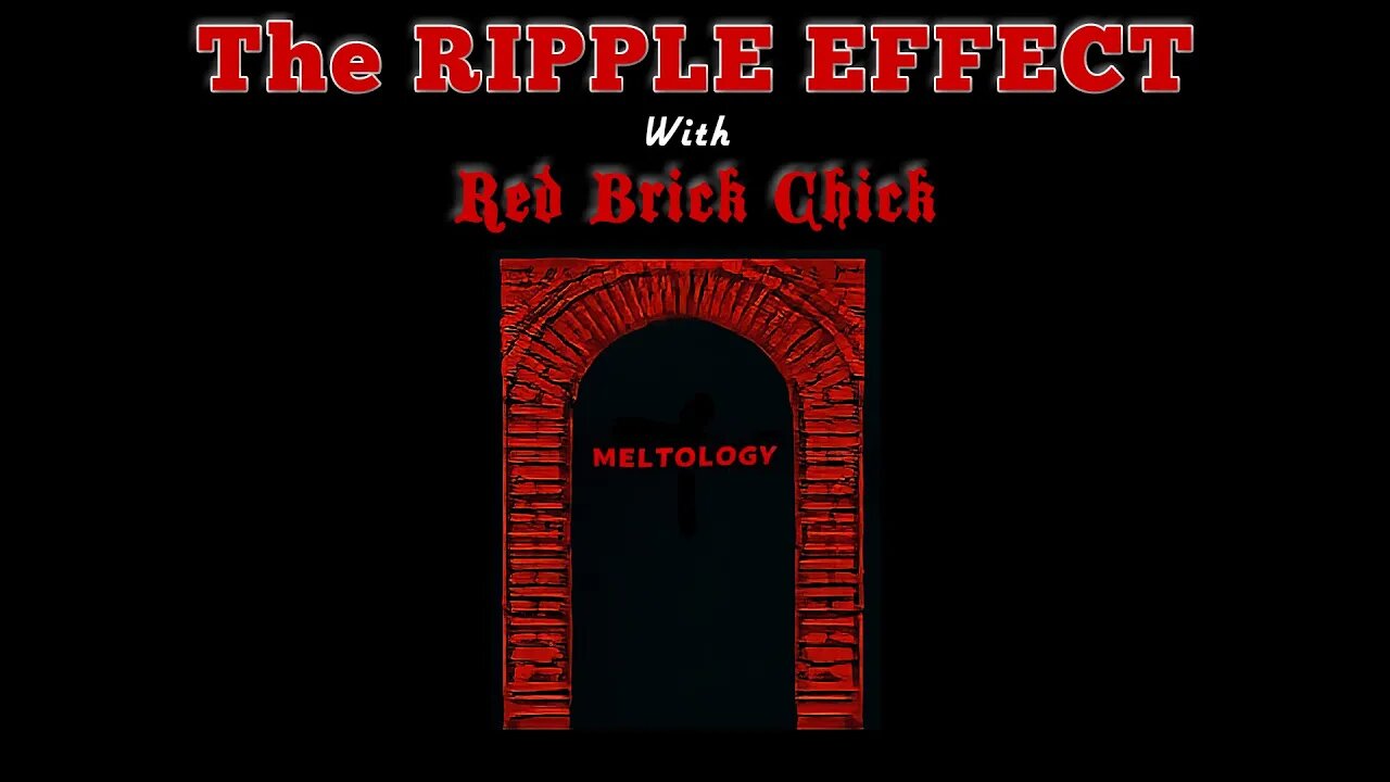 The RIPPLE EFFECT - ALL ABOUT BRICKS with MELTOLOGIST DEBORAH THE RED BRICK CHICK