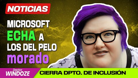 Microsoft echa a los del pelo morado