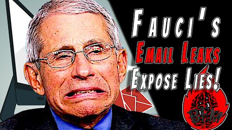 Fauci's Emails Expose more Lies