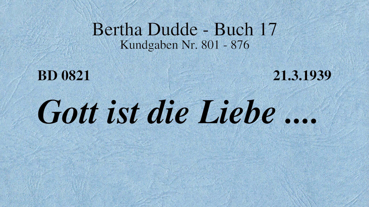 BD 0821 - GOTT IST DIE LIEBE ....