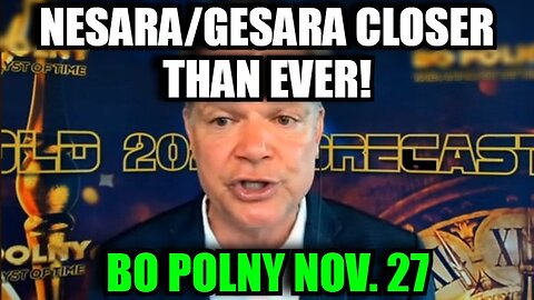 Bo Polny 11/27/24: NESARA/GESARA Closer Than Ever!