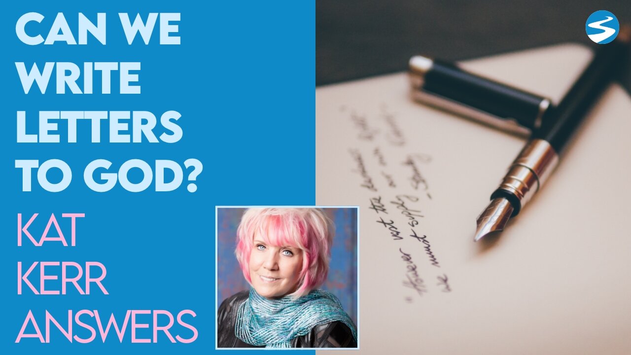 Kat Kerr: Can We Write Letters to God? | Aug 17 2022