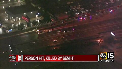 Person hit, killed by semi-truck on I-17