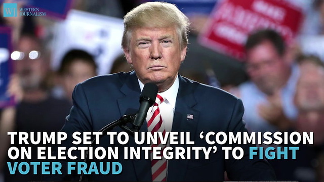 Trump Set To Unveil ‘Commission On Election Integrity’ To Fight Voter Fraud