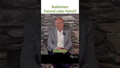 Bakterien - Freund oder Feind?