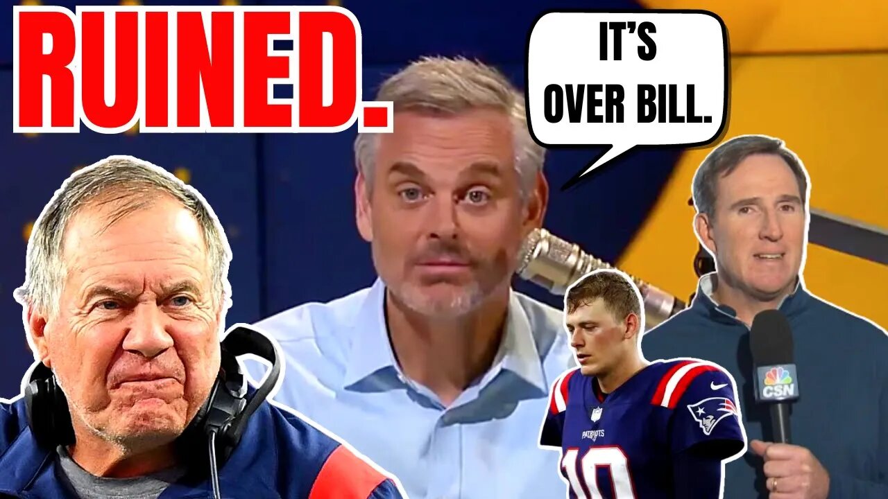 Colin Cowherd To Patriots! FIRE BILL BELICHICK! Tom E Curran Says They DESTROYED MAC JONES!