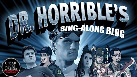 CSC #85 - Dr. Horrible's Sing-Along Blog