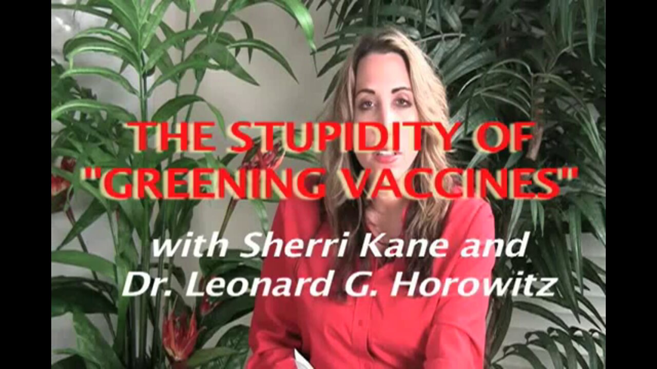 The Stupidity of Greening Vaccines