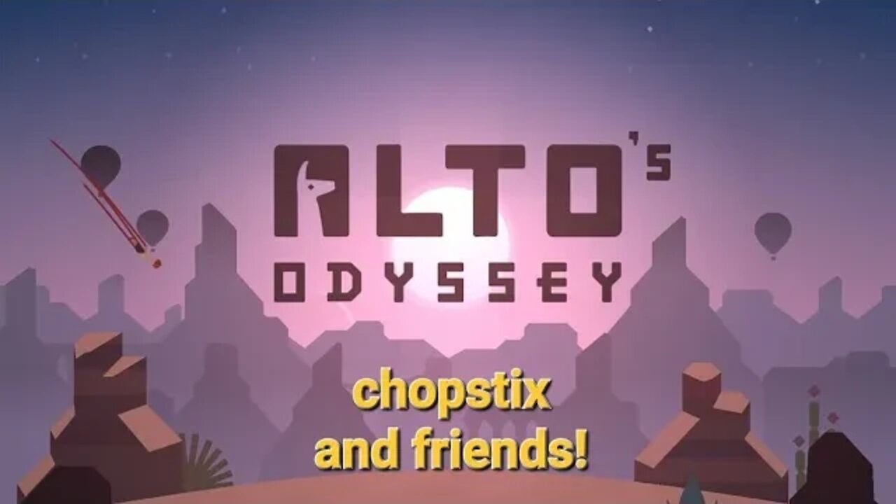 Chopstix and Friends! Alto's Odyssey part 1 #chopstixandfriends #altosodyssey #gaming #youtuber