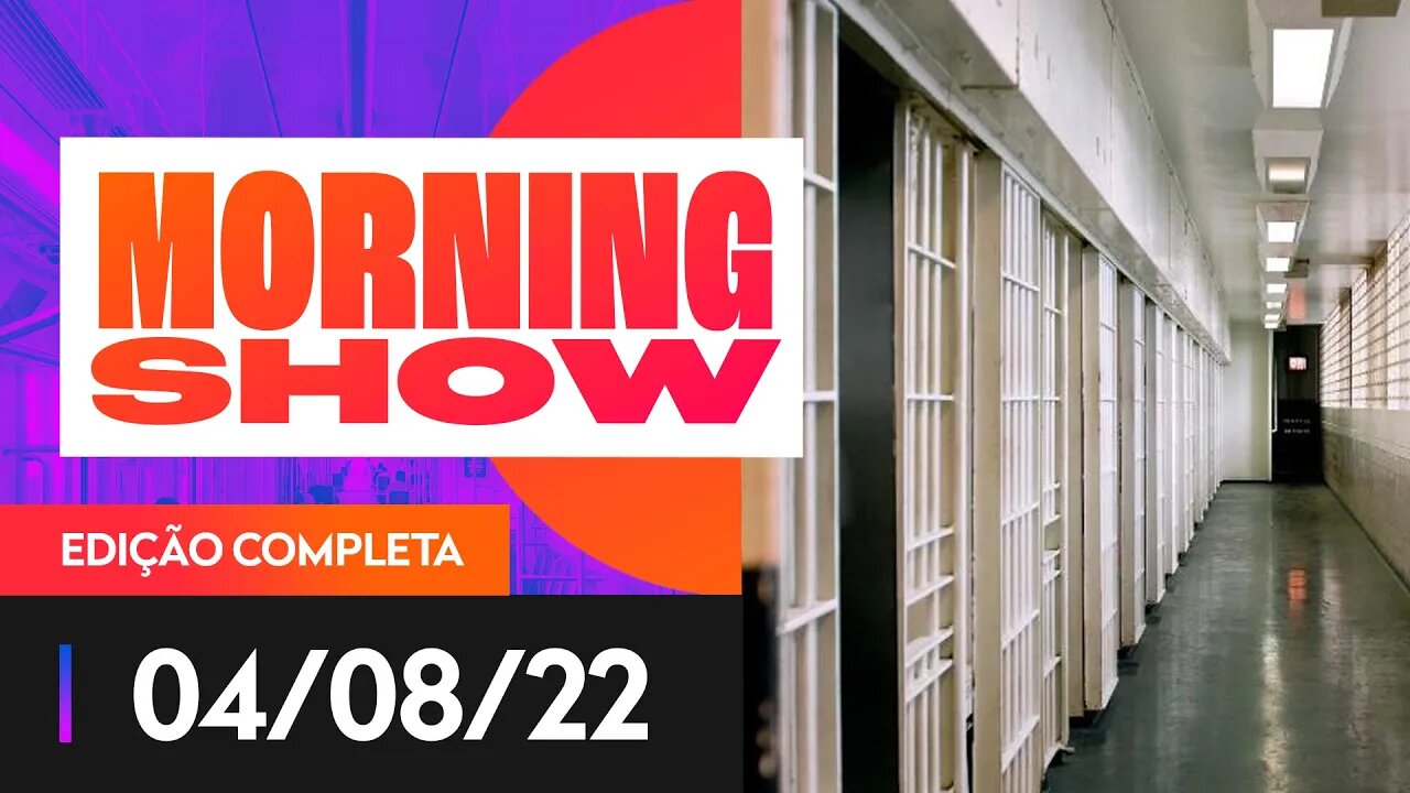 FIM DA SAIDINHA - MORNING SHOW - 04/08/22
