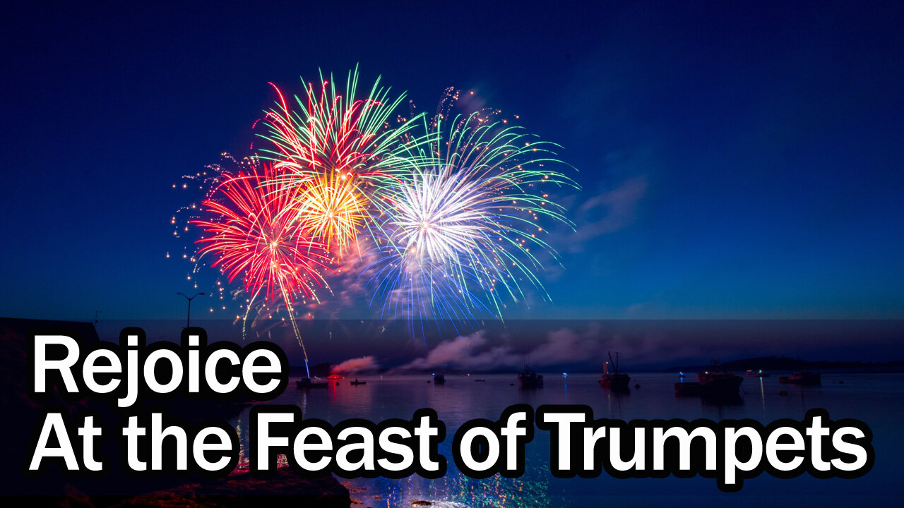 Rejoice At The Feast of Trumpets