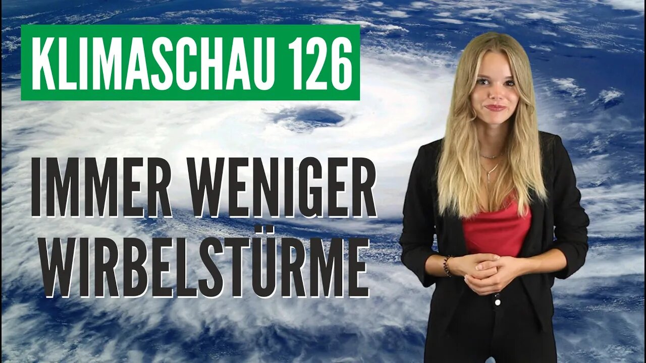 Überraschende Wendung: Immer weniger Wirbelstürme - Klimaschau 126