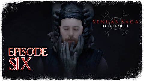 Hellblade 2: Senua's Saga // Episode 6 // ILLTUAGA // Gameplay Walkthrough